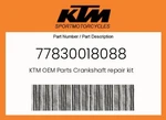 Ktm Genuine Crankshaft Repair Kit - 77830018088. Fixed Price $193.07.