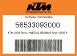 Ktm Genuine Needle Bearing Rna 4902 Kse - 56533093000. Fixed Price $22.51.