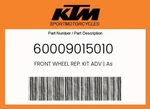 Ktm Genuine Front Wheel Rep. Kit Adv As - 60009015010. Fixed Price $96.11.