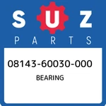 08143-60030-000 Suzuki Bearing 0814360030000, New Genuine Oem Part. Fixed Price $21.15.