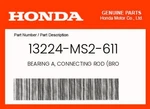 Honda Genuine Bearing A, Connecting Rod (bro 13224-MS2-611. Fixed Price $14.87.