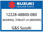 Suzuki Oem Part 12228-48B00-0B0 Bearing, Thrust Lh (brown). Fixed Price $11.00.