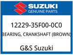 Suzuki Oem Part 12229-35F00-0C0 Bearing, Crankshaft (brown). Fixed Price $22.70.