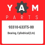93310-633T5-00 Yamaha Bearing, CYLINDRICAL(2JN) 93310633T500, New Genuine Oem Pa. Fixed Price $41.89.