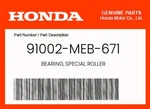 Honda Genuine Bearing, Special Roller 91002-MEB-671. Fixed Price $45.91.