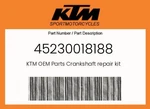 Ktm Genuine Crankshaft Repair Kit - 45230018188. Fixed Price $36.20.