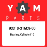93310-316C9-00 Yamaha Bearing, CYLINDER#10 93310316C900, New Genuine Oem Part. Fixed Price $30.76.