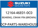 Suzuki Oem Part 12164-46E01-0C0 Bearing, Crank Pin (brown). Fixed Price $17.91.